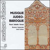 Musique Judo-Baroque: Rossi; Saladin; Grossi - Boston Camerata; Joel Cohen (conductor)