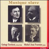 Musique slave - Gyorgy Terebesi (violin); Michel Fournier (piano)