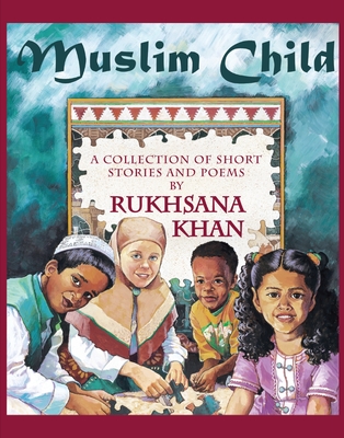 Muslim Child - Khan, Rukhsana