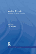 Muslim Diversity: Local Islam in Global Contexts