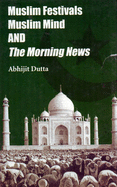Muslim Festivals, Muslim Mind and 'The Morning News'