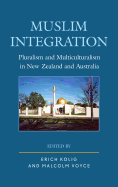 Muslim Integration: Pluralism and Multiculturalism in New Zealand and Australia