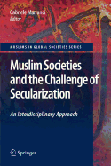 Muslim Societies and the Challenge of Secularization: An Interdisciplinary Approach