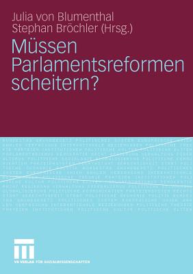 Mussen Parlamentsreformen Scheitern? - Blumenthal, Julia (Editor), and Brchler, Stephan (Editor)