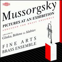 Mussorgsky: Pictures at an Exhibition (Arranged for Brass Ensemble) - Angela Whelan (trumpet); Bryan Allen (trumpet); Fine Arts Brass Ensemble; Richard Sandland (tuba); Simon Hogg (trombone);...
