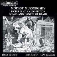 Mussorgsky: Pictures at an Exhibition; Songs and Dances of Death - Erik Saeden (baritone); Hans Plsson (piano); Janos Solyom (piano)