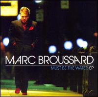 Must Be the Water - Marc Broussard