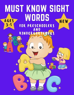 Must know Sight Words for Preschoolers and Kindergarteners Ages 3-5: For Kindergarten Kids Learning to Write and Read - Letter Tracing Ages 3-5 (Letter Tracing Book) - Ls, Mr.