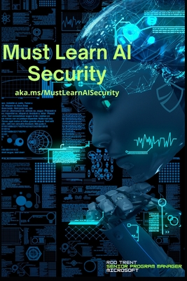 Must Learn AI Security - Trent, Rod