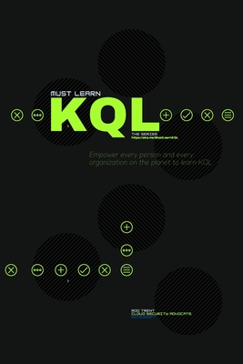 Must Learn KQL: Essential Learning for the Cloud-focused Data Scientist - Trent, Rod