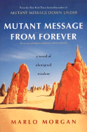 Mutant Message from Forever: A Novel of Aboriginal Wisom