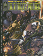 Mutants & Masterminds: Ultimate Power - Leitheusser, Jon (Editor), and Kenson, Steve (Designer)