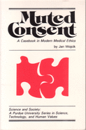 Muted Consent: A Casebook in Modern Medical Ethics