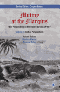 Mutiny at the Margins: New Perspectives on the Indian Uprising of 1857: Volume III: Global Perspectives