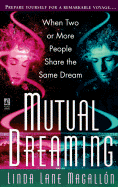 Mutual Dreaming: When Two or More People Share the Same Dream