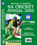 Mutual & Federal S.A Cricket Annual 2002 - Bryden, Colin (Editor)