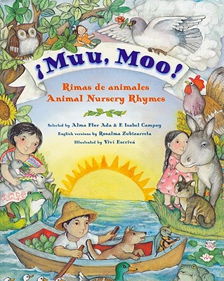Muu, Moo! Rimas de Animales/Animal Nursery Rhymes: Bilingual English-Spanish - Ada, Alma Flor, and Campoy, F Isabel