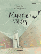 Muurien vliss: Finnish Edition of "Between the Walls"