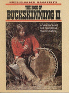Muzzleloader magazine's the book of buckskinning II - Scurlock, William H.