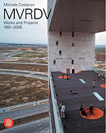 MVRDV: Works and Projects 1991-2006 - Costanzo, Michele
