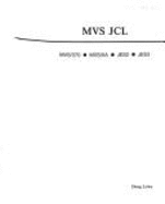 MVS JCL: MVS/370, MVS/XA, Jes2, Jes3