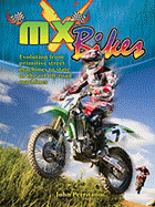 MX Bikes: Evolution from Primitive Street Machines to State of the Art Off-Road Machines