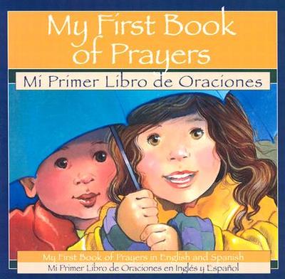 My 1st Book of Prayers: Mi Primer Libro de Oraciones - Kea, Elizabeth B