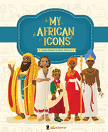 My African Icons: Great People in Black History