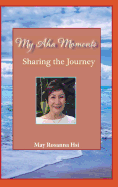 My Aha Moments: Sharing the Journey