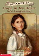 My America: Hope in My Heart, Sofia's Ellis Island Diary, Book One