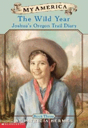 My America: The Wild Year, Joshua's Oregon Trail Diary, Book Three - Hermes, Patricia