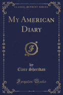 My American Diary (Classic Reprint)