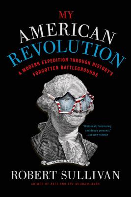 My American Revolution - Sullivan, Robert