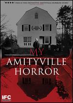 My Amityville Horror - Eric Walter