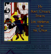 My Aunt Otilia's Spirits =: Los Espiritus de Mi Tia Otilia - Garcia, Richard, and Reyes, Roger J., and Cherin, Robin