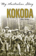 My Australian Story: Kokoda - Tucker, Alan