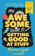 My Awesome Guide to Getting Good at Stuff: World Book Day 2020
