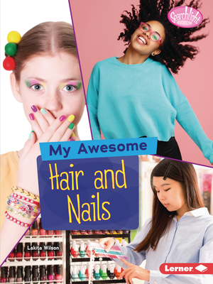 My Awesome Hair and Nails - Wilson, Lakita