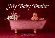 My Baby Brother - Geddes, Anne