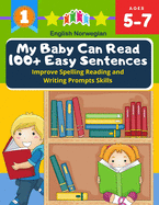 My Baby Can Read 100+ Easy Sentences Improve Spelling Reading And Writing Prompts Skills English Norwegian: 1st basic vocabulary with complete Dolch Sight words flash cards kindergarten first grade learn to read books for easy readers kids 5-7