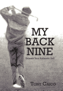 My Back Nine: Unleash Your Authentic Self