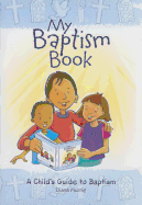 My Baptism Book (paperback): A Child's Guide to Baptism