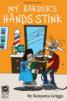 My Barber's Hands Stink (2nd Edition): Bonus Academic Learning Activities - Seldon, Tyra, and Wade, Derrick Topp Dogg, and Webber, Kirk