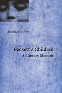 My Beckett, My Howe, My Son: A Literary Memoir