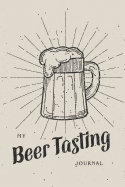 My Beer Tasting Journal: Record Tracking Notebook