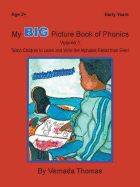 My Big Picture Book of Phonics: Teach Children to Learn and Write the Alphabet Faster Than Ever!