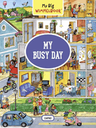 My Big Wimmelbook - My Busy Day: A Look-and-Find Book (Kids Tell the Story)