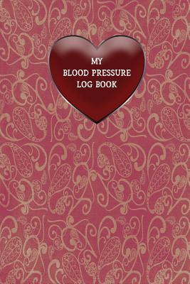 My Blood Pressure Log Book: Keep Track of Your BP with This Easy to Use Notebook - Rainbow Cloud Press