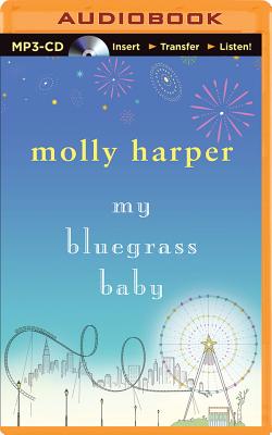 My Bluegrass Baby - Harper, Molly, and Ronconi, Amanda (Read by)