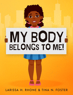 My Body Belongs To Me!: A book about body ownership, healthy boundaries and communication